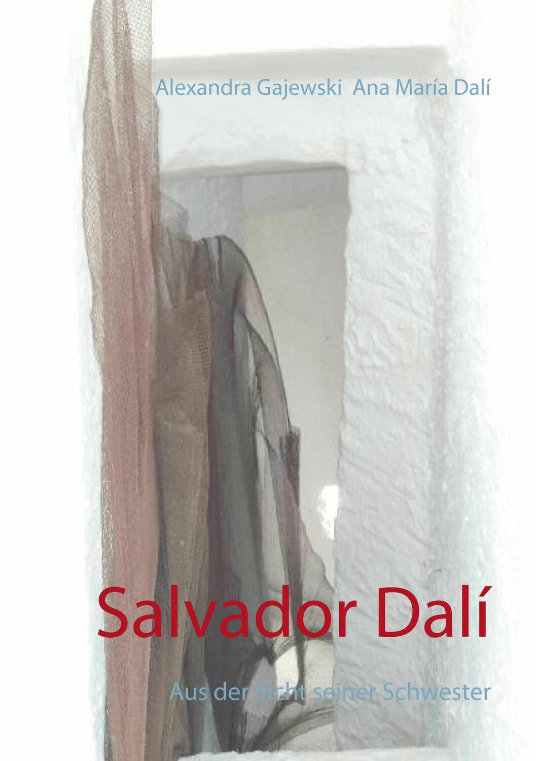 Cover: 9783740726935 | Salvador Dalí | Aus der Sicht seiner Schwester | Dalí (u. a.) | Buch