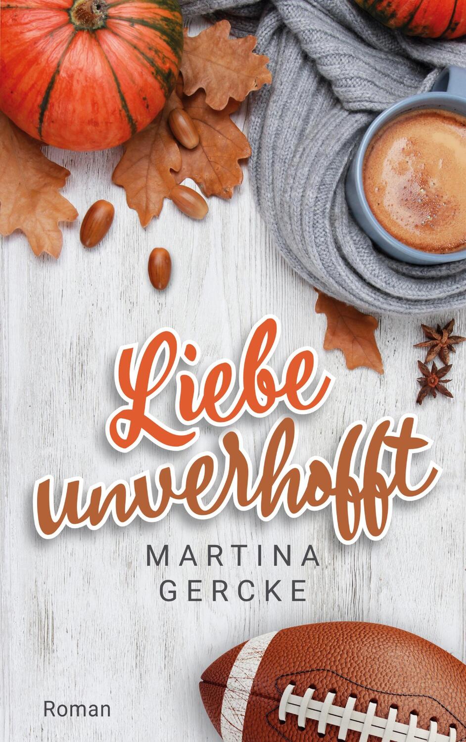 Cover: 9783754397299 | Liebe unverhofft | Martina Gercke | Taschenbuch | Paperback | Deutsch