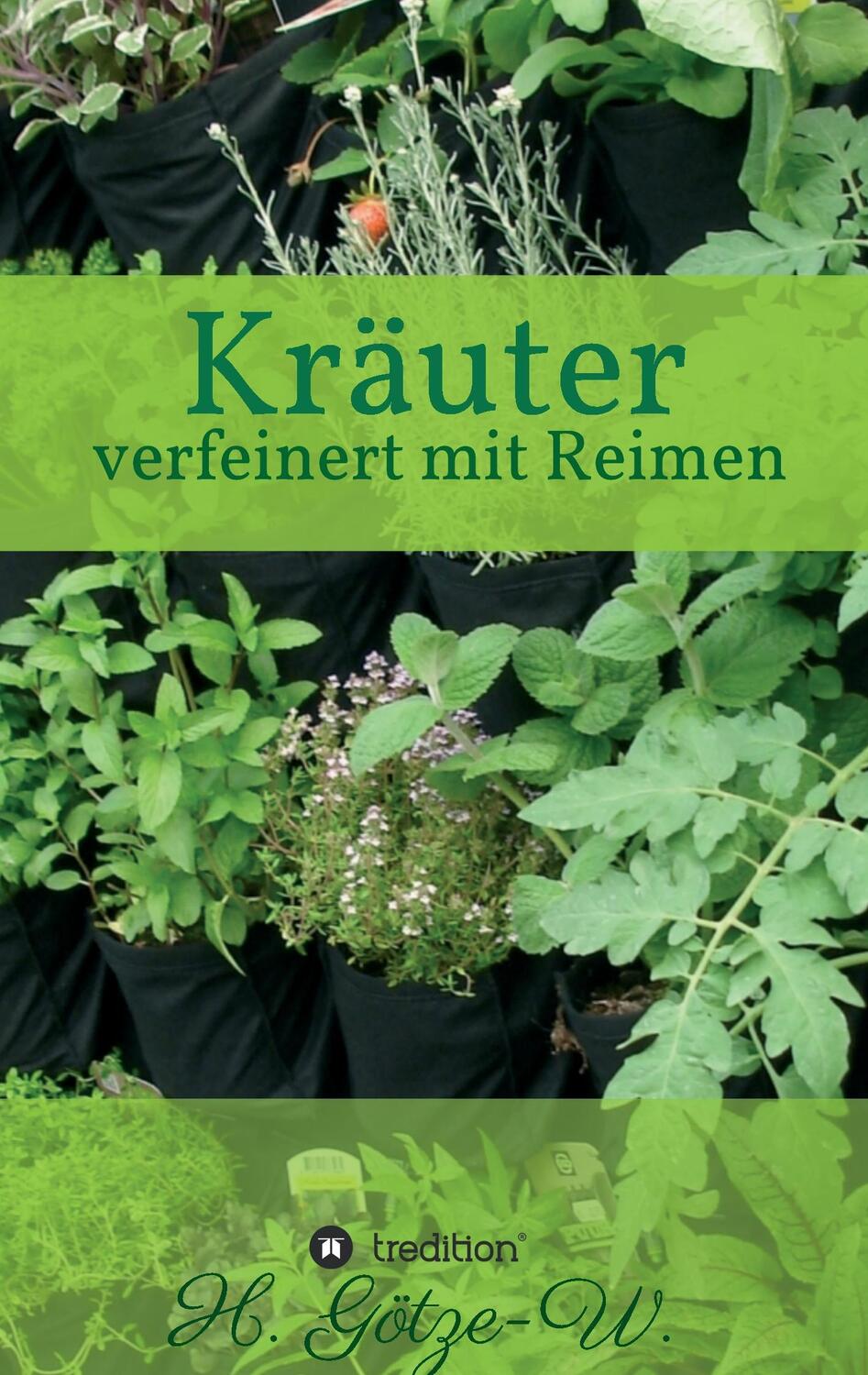 Cover: 9783734583643 | Kräuter - verfeinert mit Reimen | Sachbuch mit Lyrik | H. Götze-W.