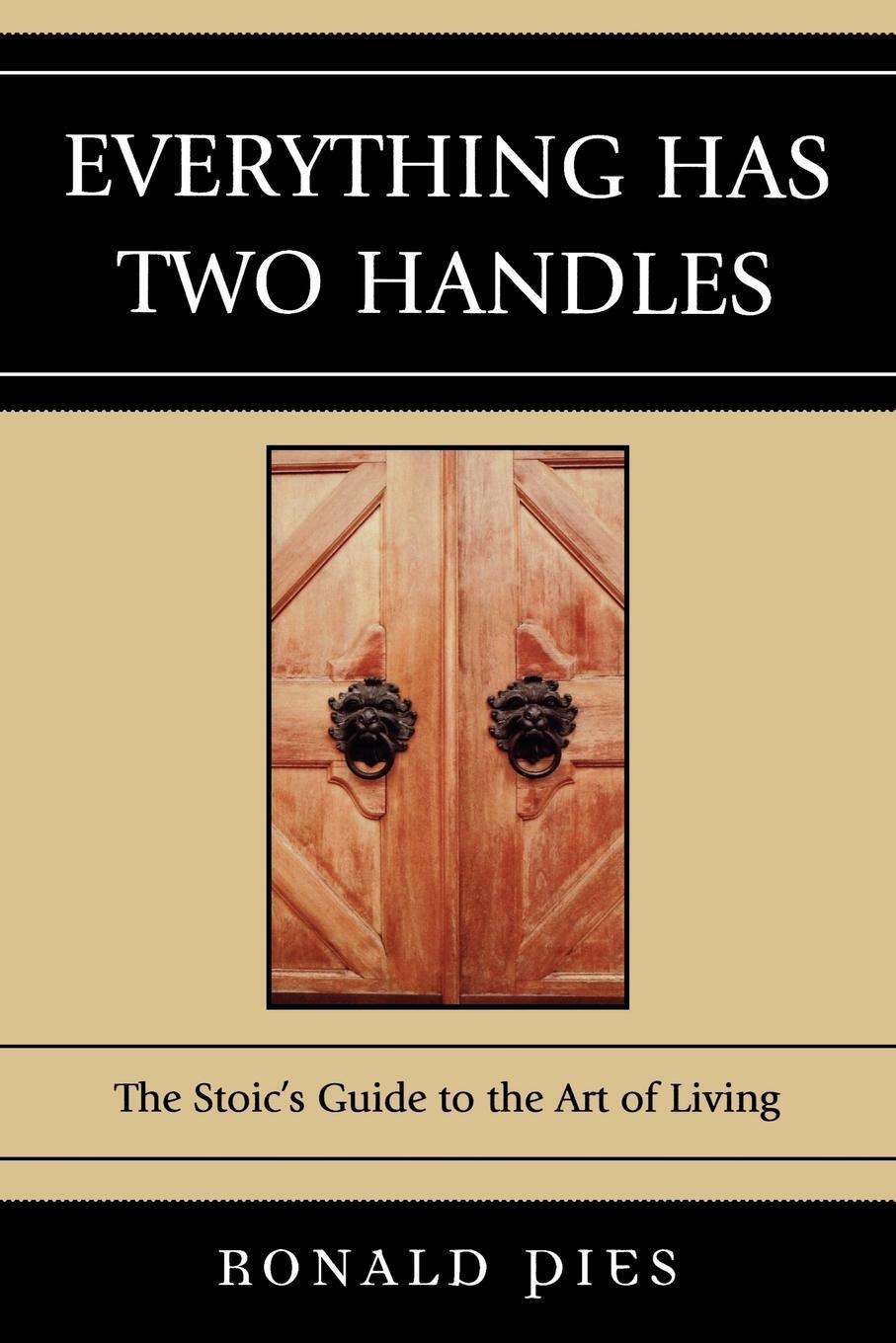 Cover: 9780761839514 | Everything Has Two Handles | The Stoic's Guide to the Art of Living