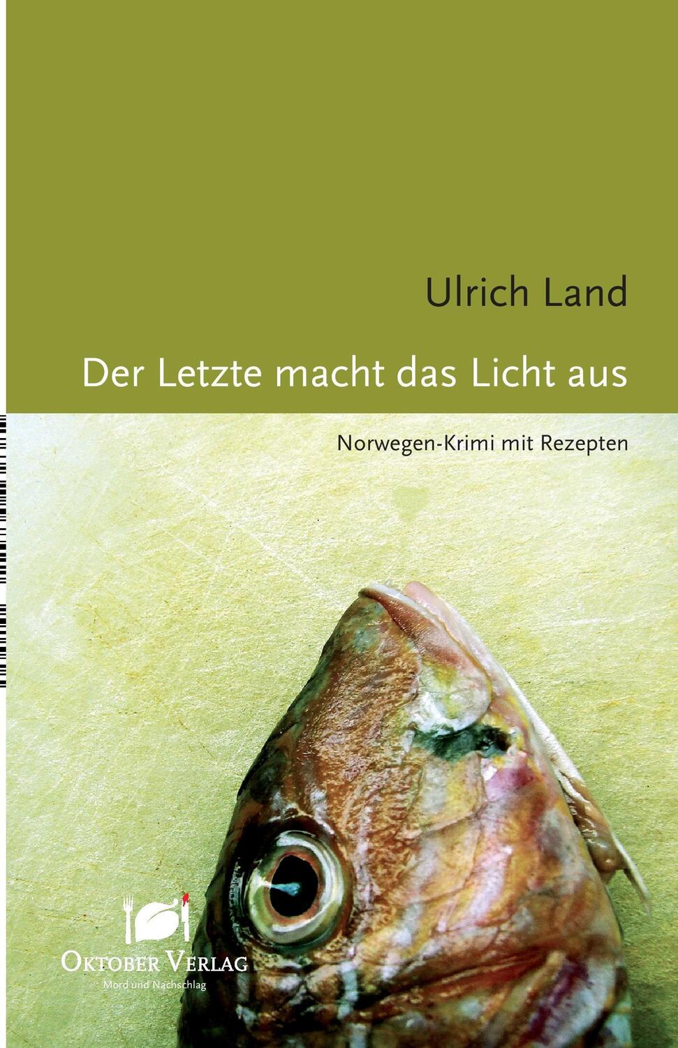 Cover: 9783938568422 | Der Letzte macht das Licht aus | Ulrich Land | Taschenbuch | Paperback