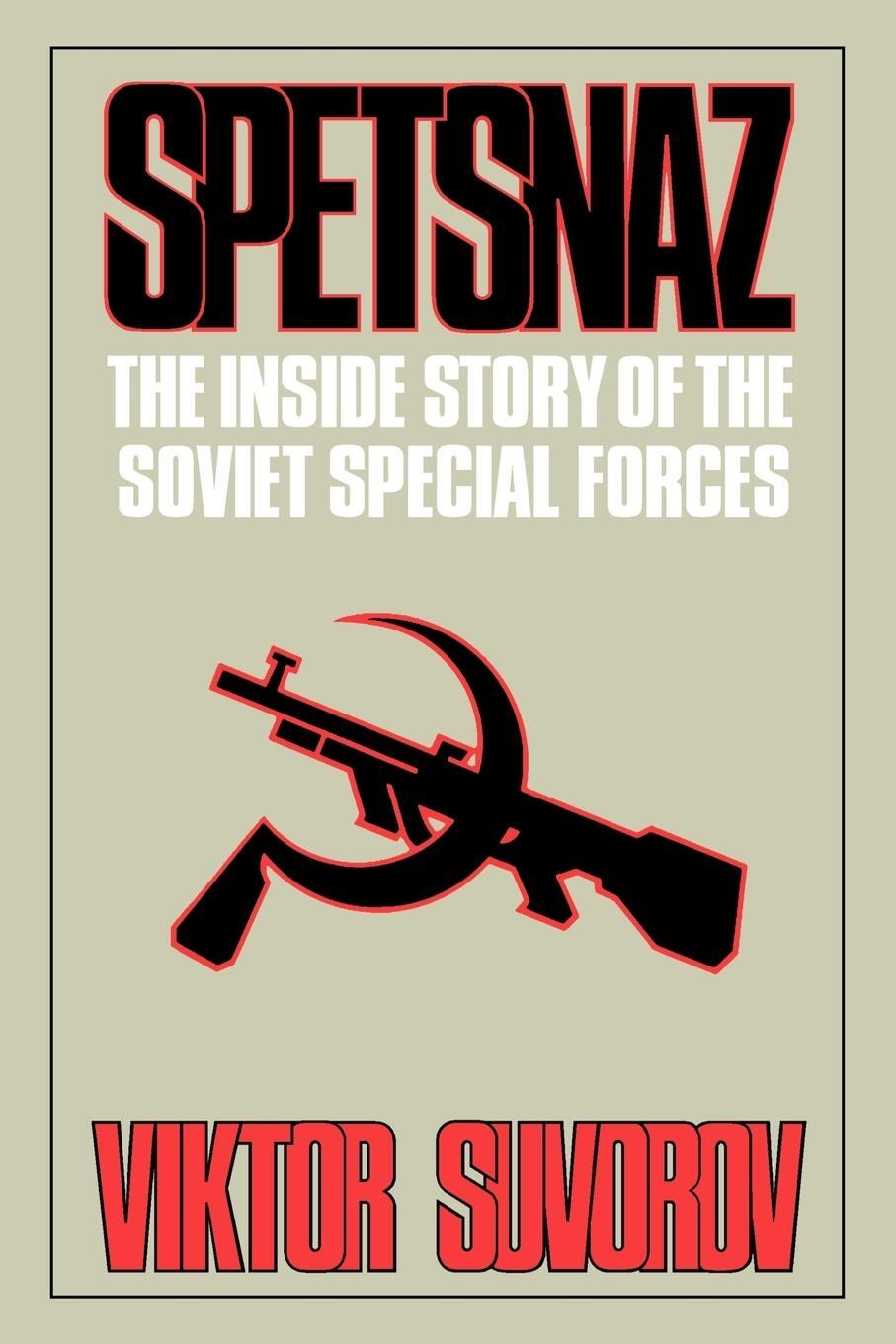 Cover: 9780393335576 | Spetsnaz | The Inside Story of the Soviet Special Forces | Suvorov