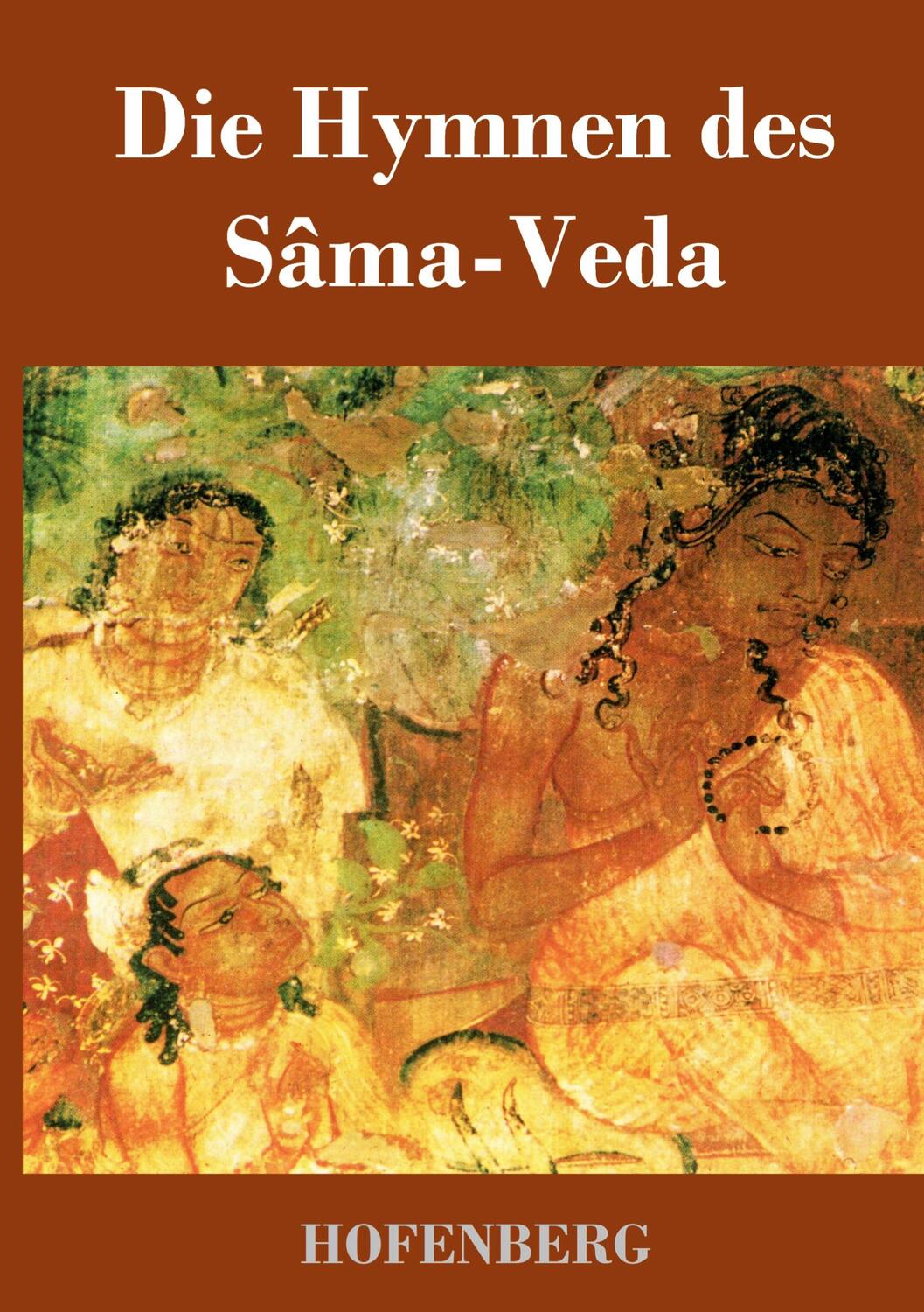 Cover: 9783743724846 | Die Hymnen des Sâma-Veda | Anonym | Buch | HC runder Rücken kaschiert