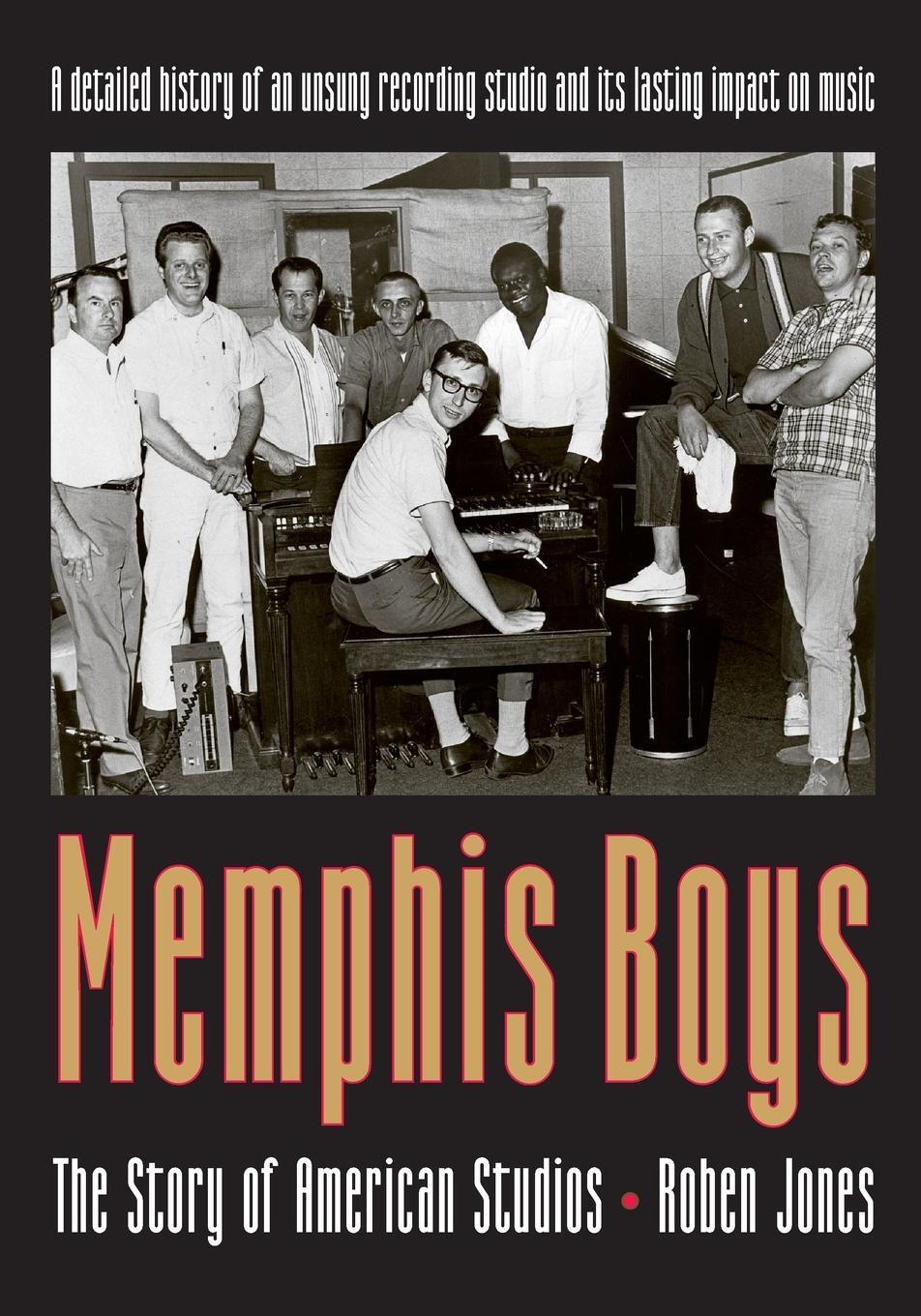Cover: 9781617031991 | Memphis Boys | The Story of American Studios | Roben Jones | Buch