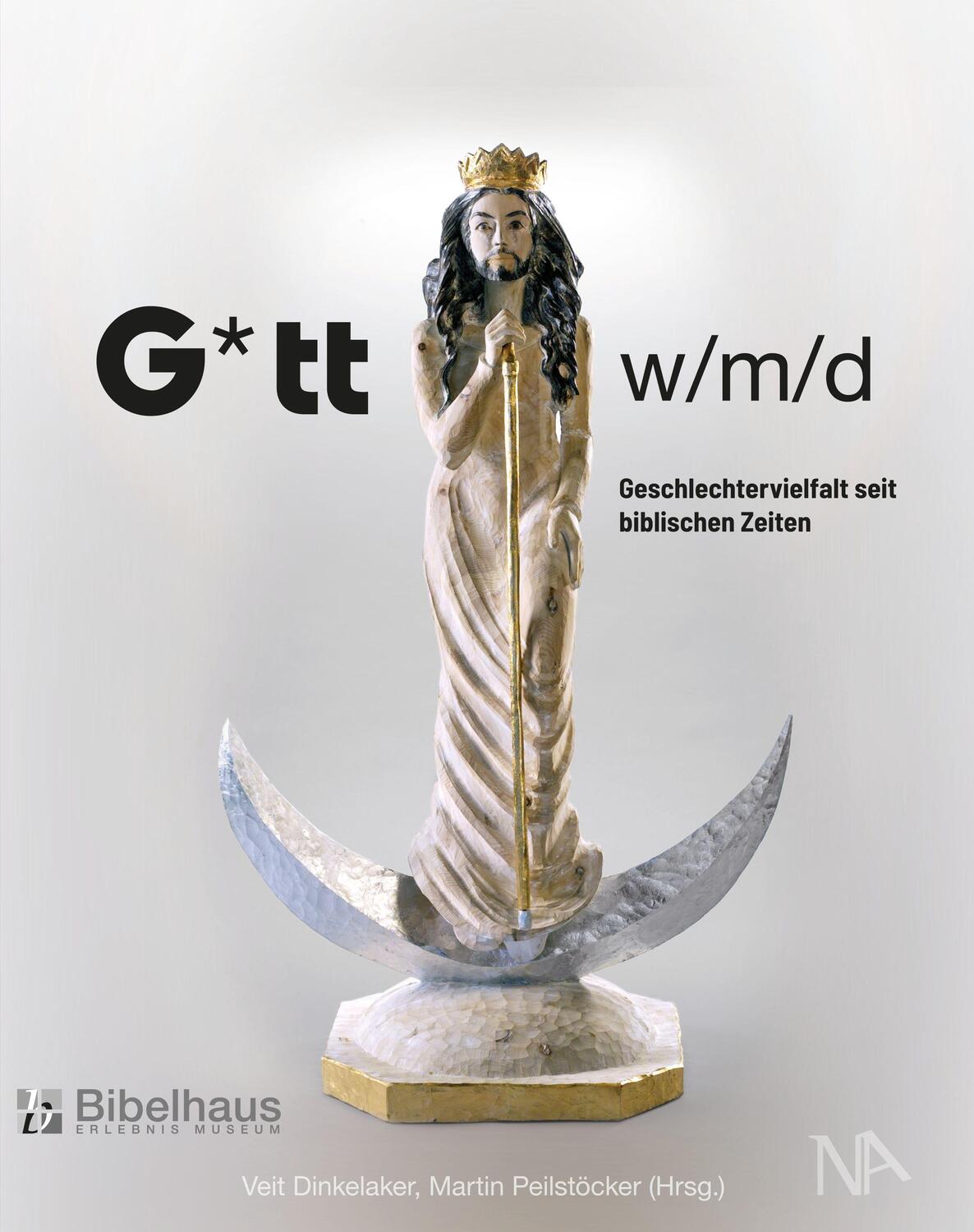 Cover: 9783961761388 | G*tt w/m/d | Geschlechtervielfalt seit biblischen Zeiten | Taschenbuch