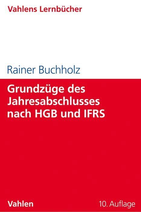 Cover: 9783800658824 | Grundzüge des Jahresabschlusses nach HGB und IFRS | Rainer Buchholz