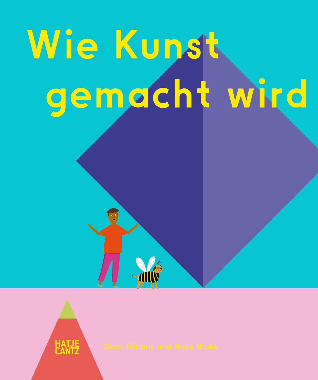 Cover: 9783775756976 | Wie Kunst gemacht wird | Doro Globus | Buch | 40 S. | Deutsch | 2024