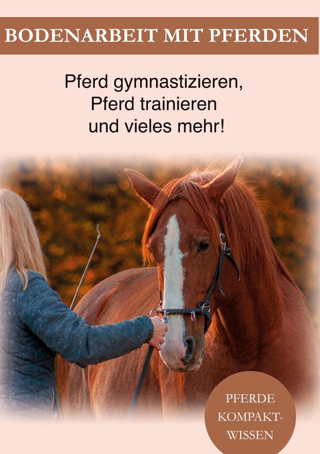 Cover: 9783752671605 | Bodenarbeit Pferd | Pferde Kompaktwissen | Buch | 140 S. | Deutsch