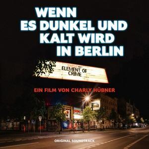 Cover: 602465156621 | Wenn es dunkel und kalt wird in Berlin (Live) | Element of Crime/OST