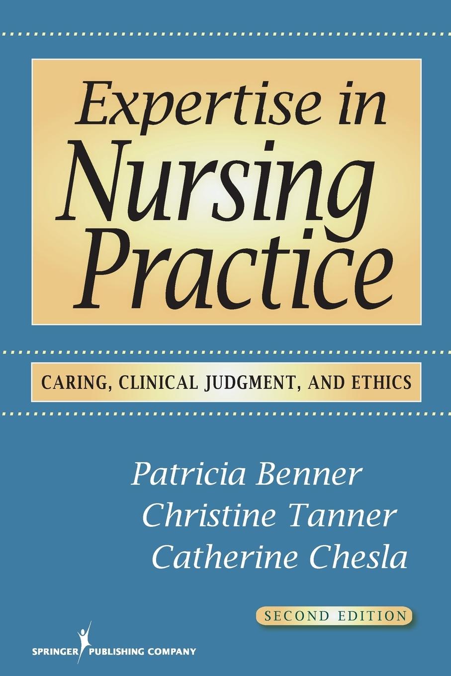 Cover: 9780826125446 | Expertise in Nursing Practice | Caring, Clinical Judgment, and Ethics