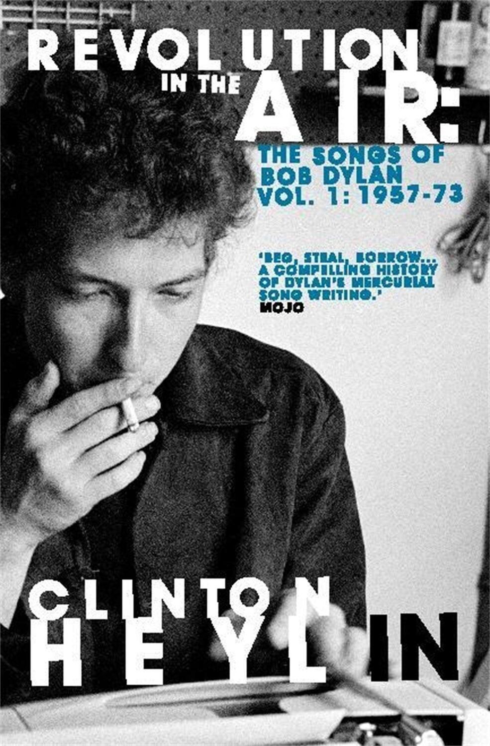 Cover: 9781849012966 | Revolution in the Air | The Songs of Bob Dylan 1957-1973 | Heylin
