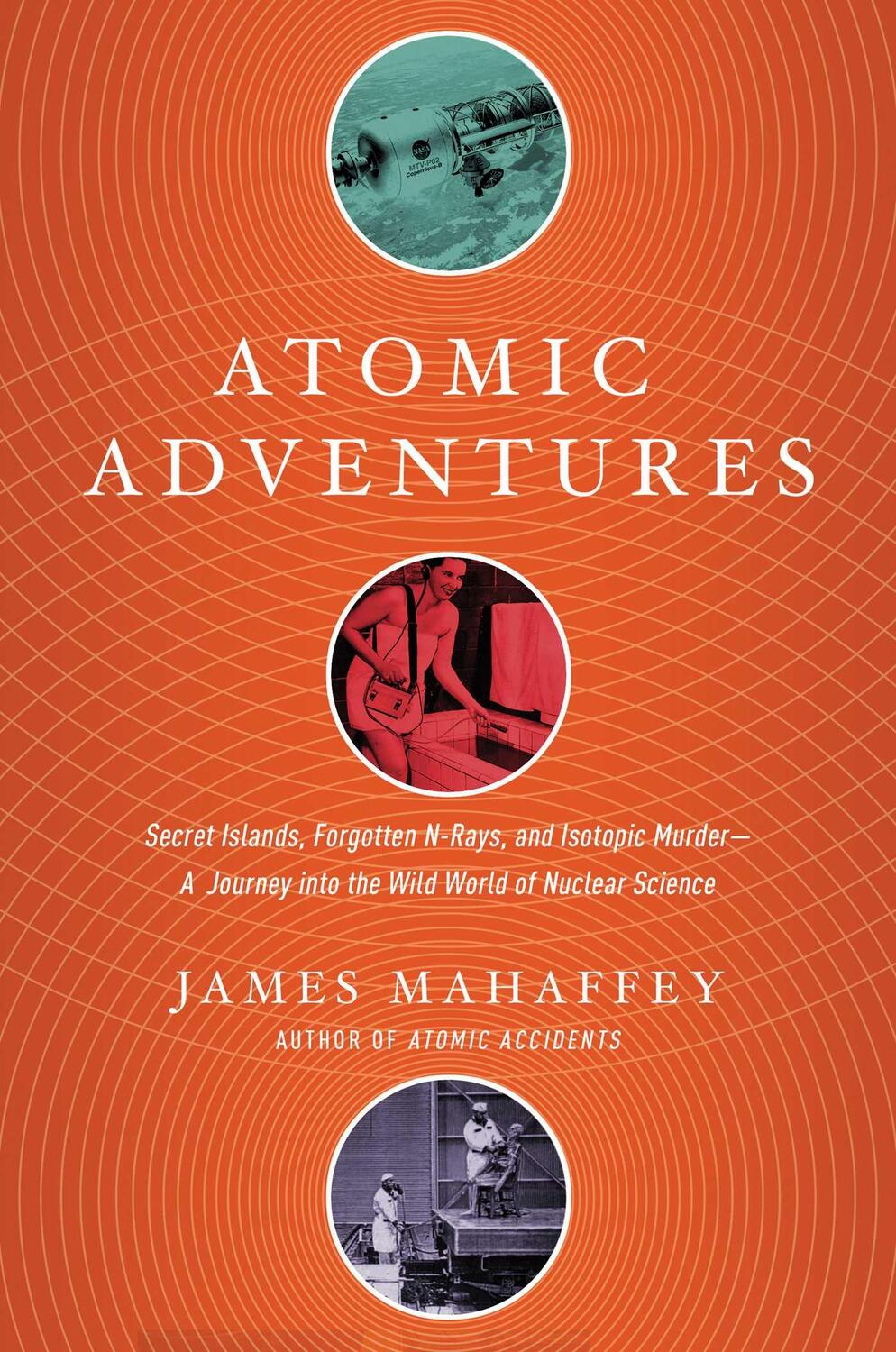 Cover: 9781681777856 | Atomic Adventures | James Mahaffey | Taschenbuch | Englisch | 2018