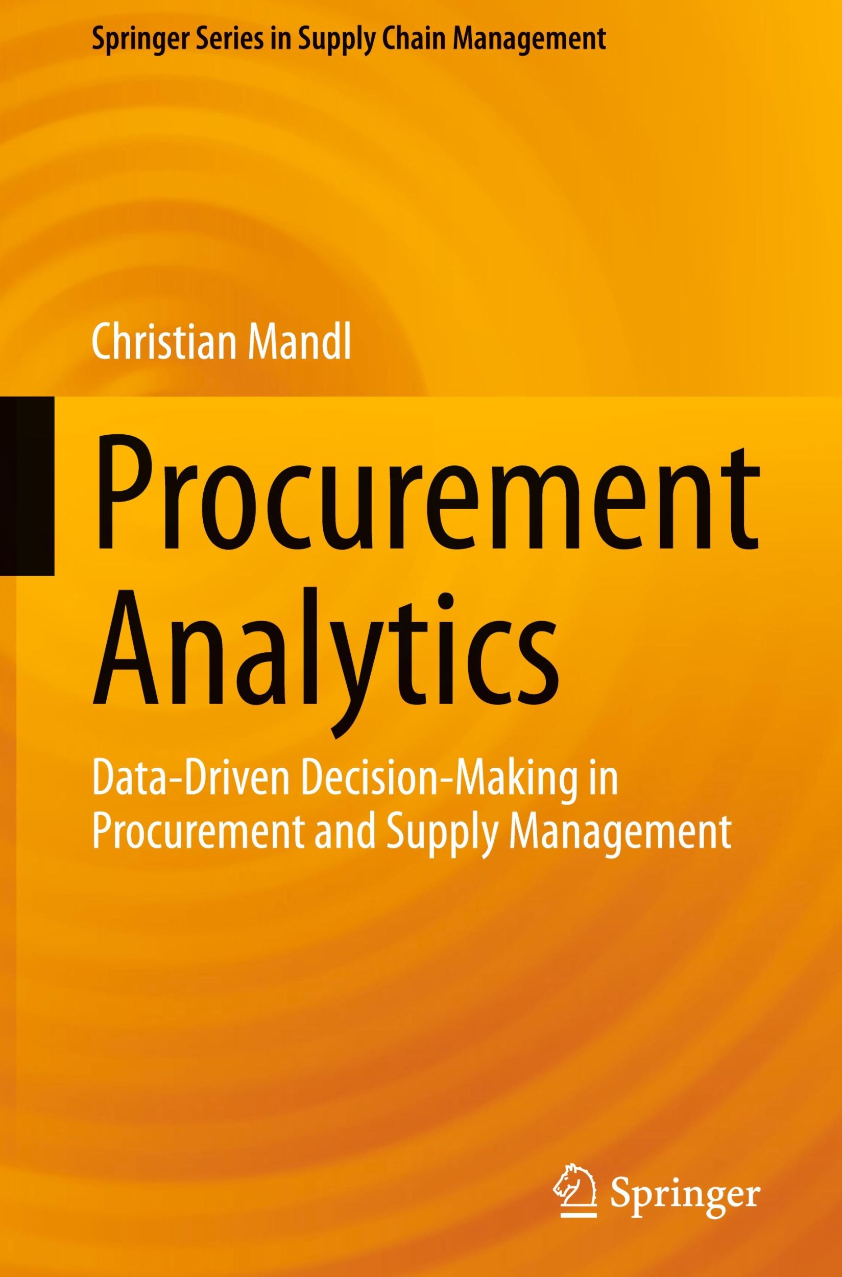 Cover: 9783031432804 | Procurement Analytics | Christian Mandl | Buch | xiv | Englisch | 2023