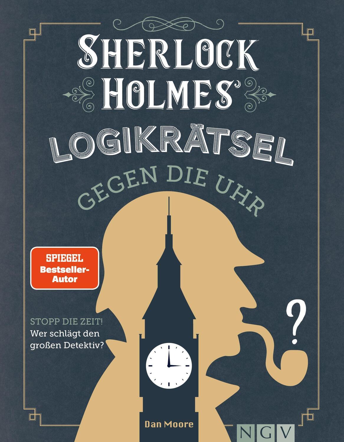 Cover: 9783625190936 | Sherlock Holmes Logikrätsel gegen die Uhr | Dan Moore | Buch | 224 S.