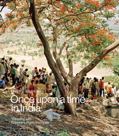 Cover: 9783945191866 | Once Upon a Time in India | Traveling with Explorers, Poets and Gods