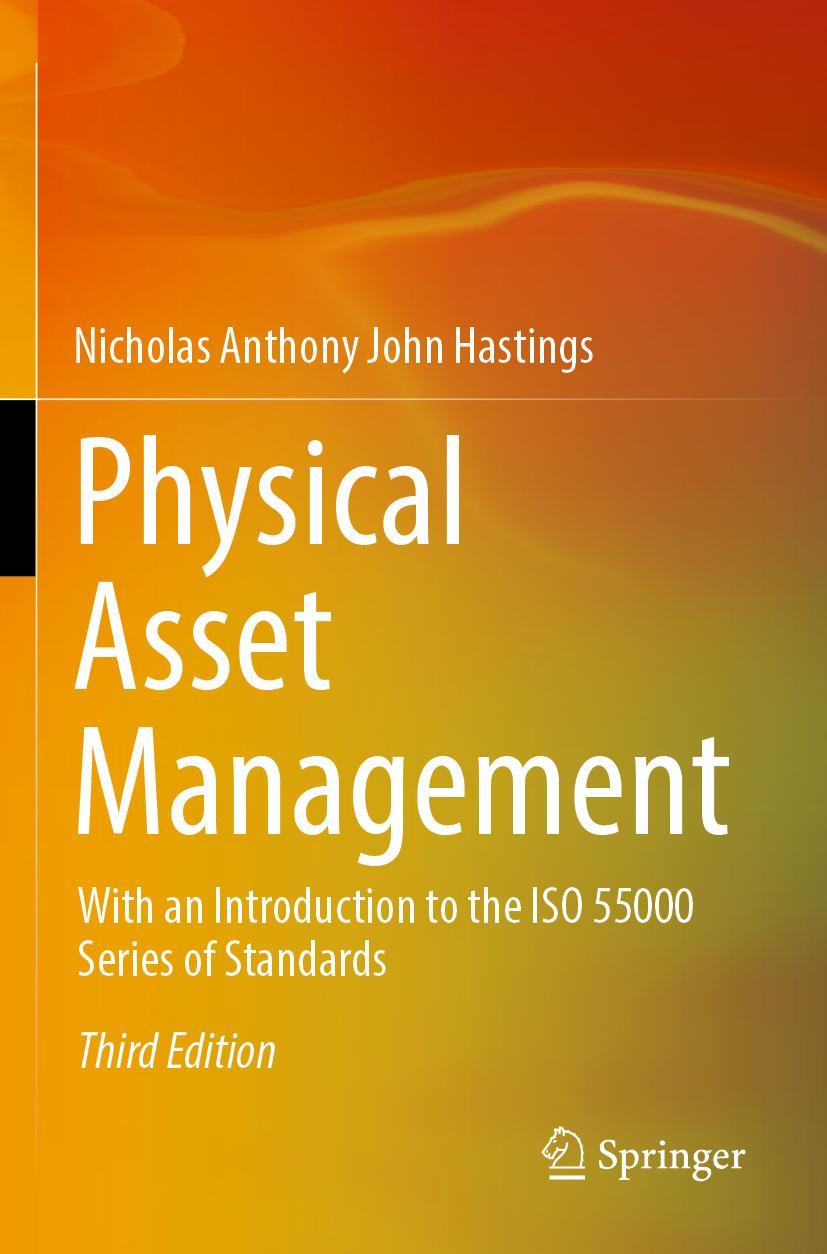 Cover: 9783030628383 | Physical Asset Management | Nicholas Anthony John Hastings | Buch