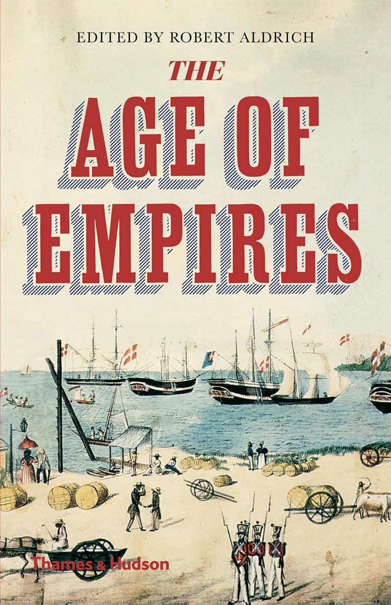 Cover: 9780500295496 | The Age of Empires | Robert Aldrich | Taschenbuch | Englisch | 2020