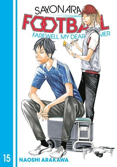 Cover: 9781646515943 | Sayonara, Football 15 | Naoshi Arakawa | Taschenbuch | Englisch | 2023