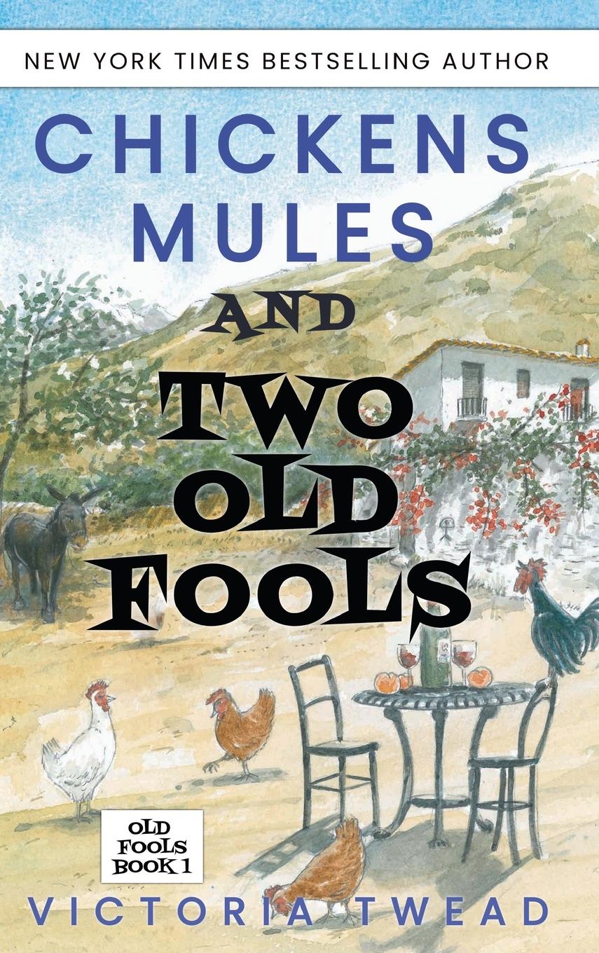 Cover: 9781922476302 | Chickens, Mules and Two Old Fools | Victoria Twead | Buch | Englisch