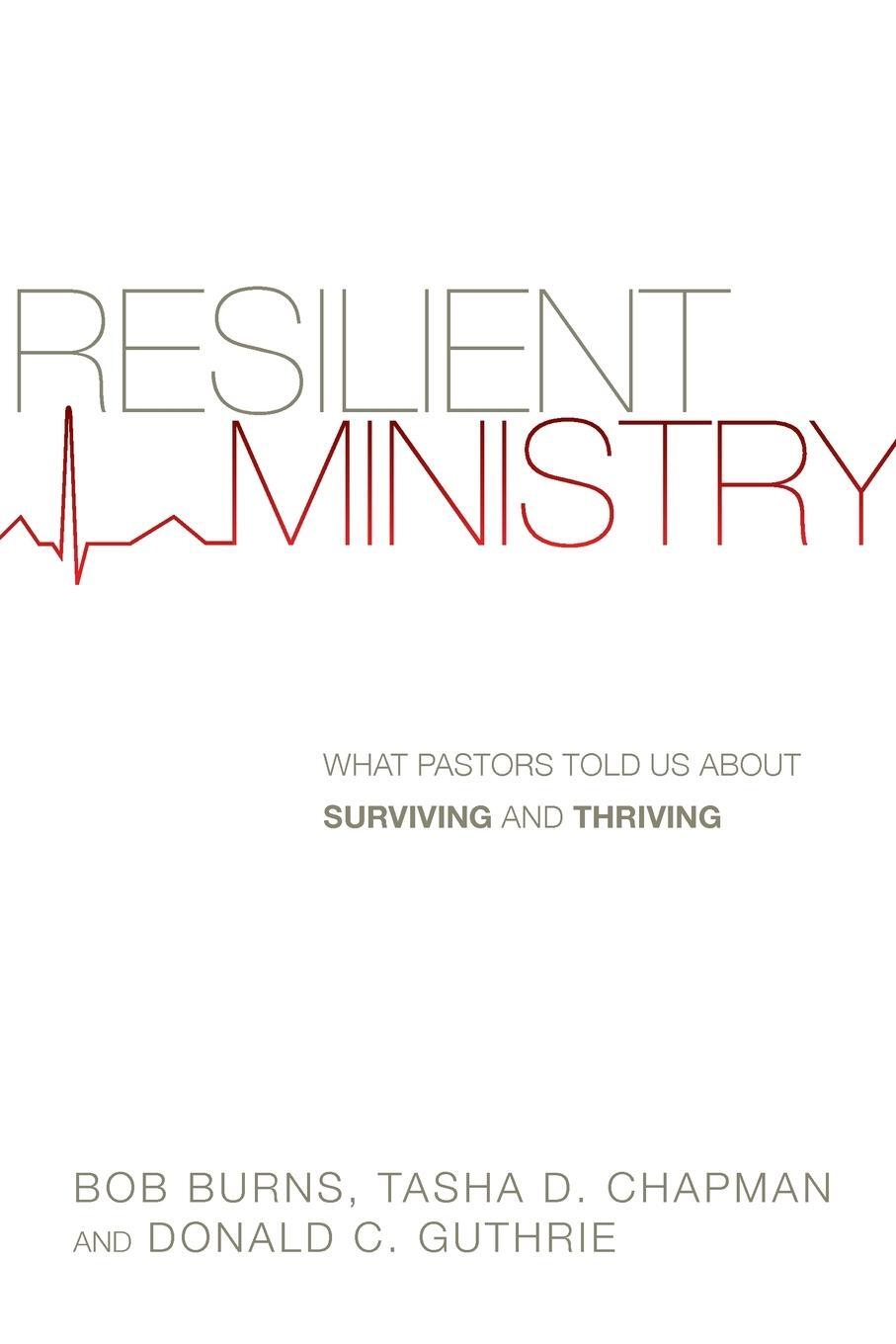 Cover: 9780830841035 | Resilient Ministry | What Pastors Told Us about Surviving and Thriving