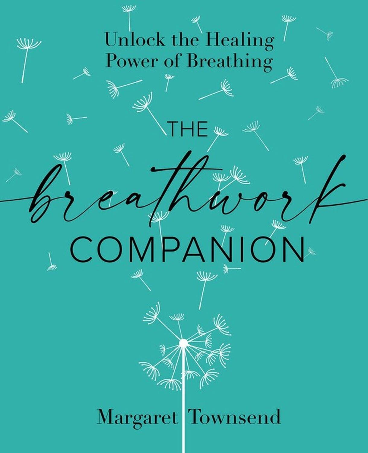 Cover: 9781648290787 | The Breathwork Companion | Unlock the Healing Power of Breathing