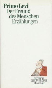 Cover: 9783446150355 | Der Freund des Menschen | Erzählungen | Primo Levi | Buch | 248 S.