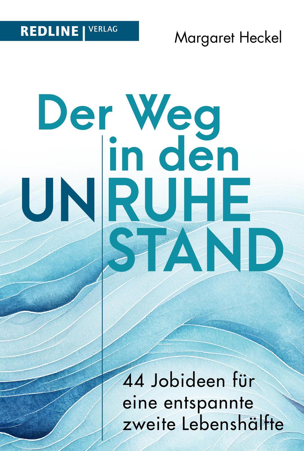 Cover: 9783868819595 | Der Weg in den (Un)ruhestand! | Margaret Heckel | Taschenbuch | 224 S.