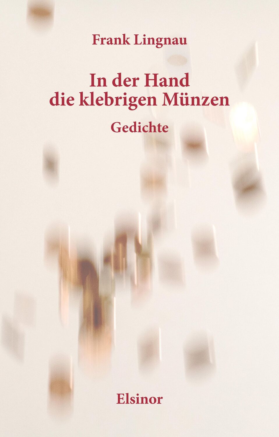 Cover: 9783942788793 | In der Hand die klebrigen Münzen | Gedichte | Frank Lingnau | Buch