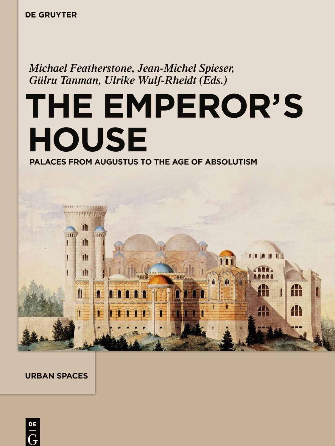 Cover: 9783110331639 | The Emperor's House | Palaces from Augustus to the Age of Absolutism