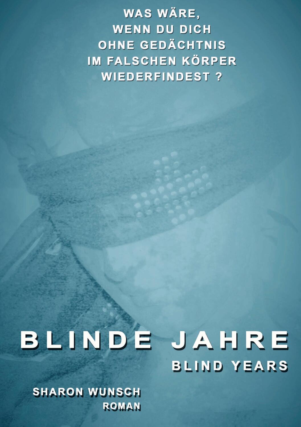 Cover: 9783749768462 | BLINDE JAHRE | blind years | Sharon Wunsch | Buch | Deutsch | 2019