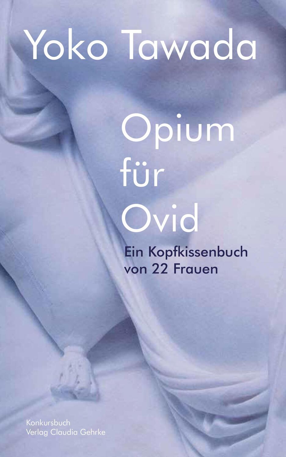Cover: 9783887691561 | Opium für Ovid | Ein Kopfkissenbuch von 22 Frauen | Yoko Tawada | Buch