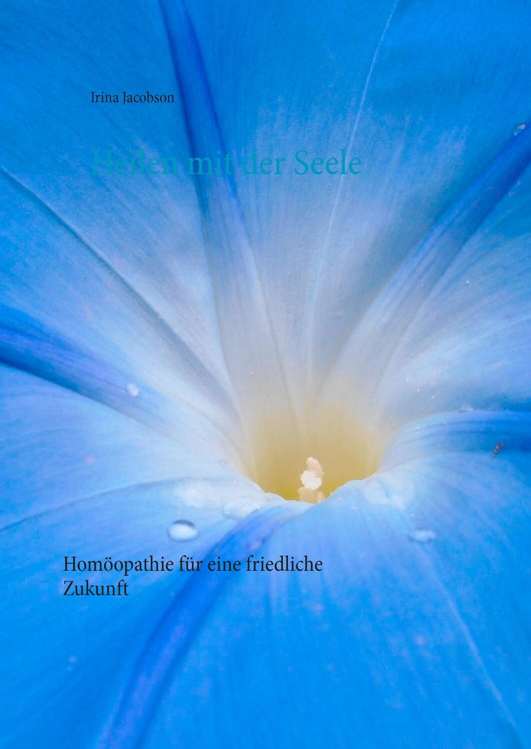 Cover: 9783739201801 | Heilen mit der Seele | Homöopathie für eine friedliche Zukunft | Buch