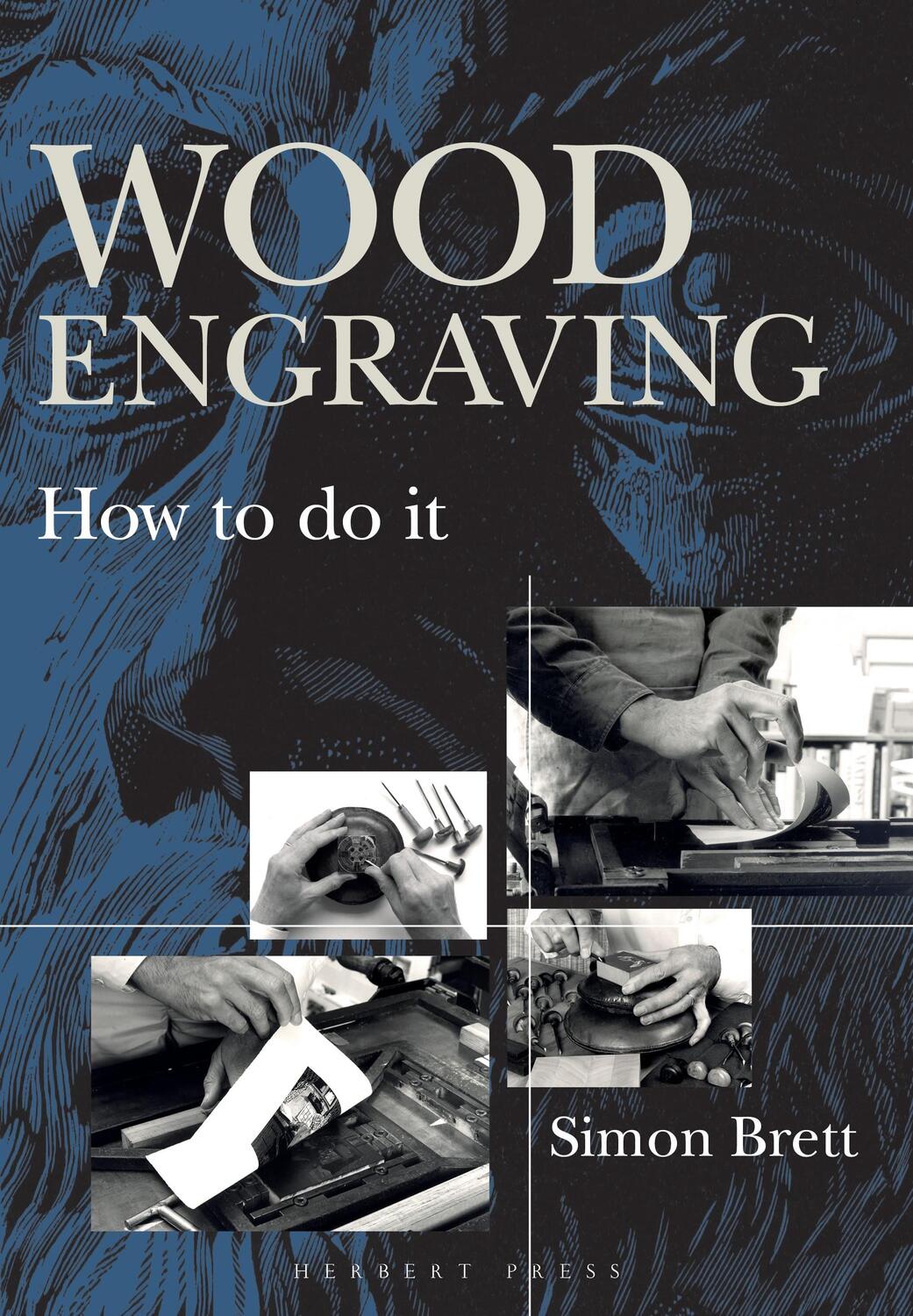 Cover: 9781912217502 | Wood Engraving | How to Do It | Simon Brett | Taschenbuch | Englisch