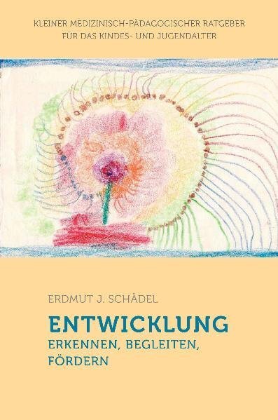 Cover: 9783723513927 | Entwicklung erkennen, begleiten, fördern | Erdmut J Schädel | Buch