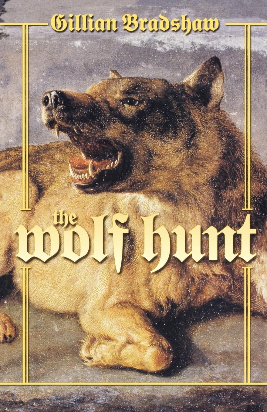 Cover: 9780312875954 | The Wolf Hunt | Gillian Bradshaw | Taschenbuch | Paperback | Englisch