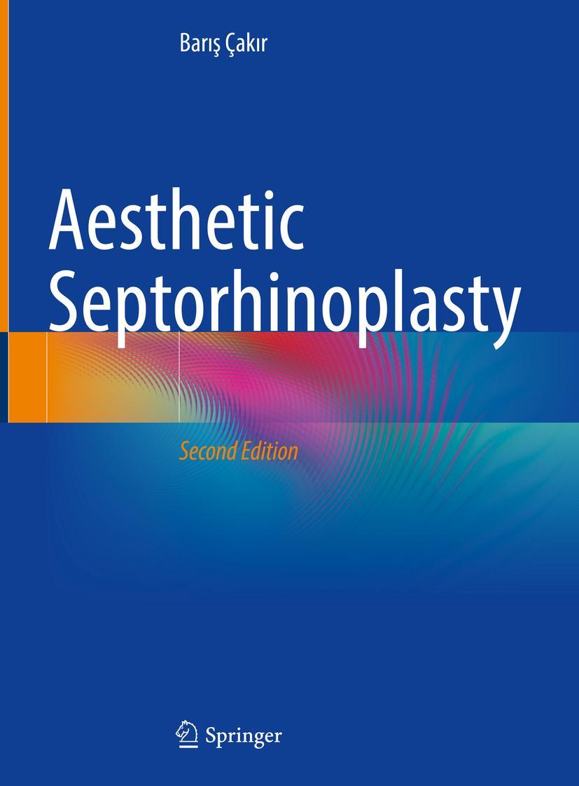 Cover: 9783030818609 | Aesthetic Septorhinoplasty | Bar¿¿ Çak¿r | Buch | xxiii | Englisch