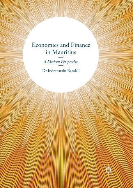Cover: 9783319818856 | Economics and Finance in Mauritius | A Modern Perspective | Ramlall