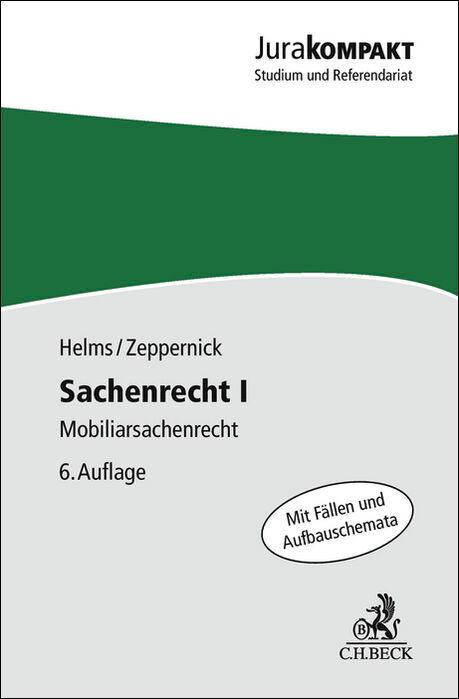 Cover: 9783406825446 | Sachenrecht I | Mobiliarsachenrecht | Tobias Helms (u. a.) | Buch | XV