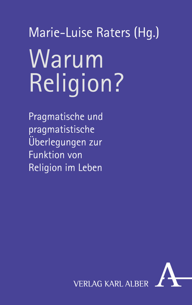 Cover: 9783495486818 | Warum Religion? | Marie-Luise Raters | Taschenbuch | 184 S. | Deutsch