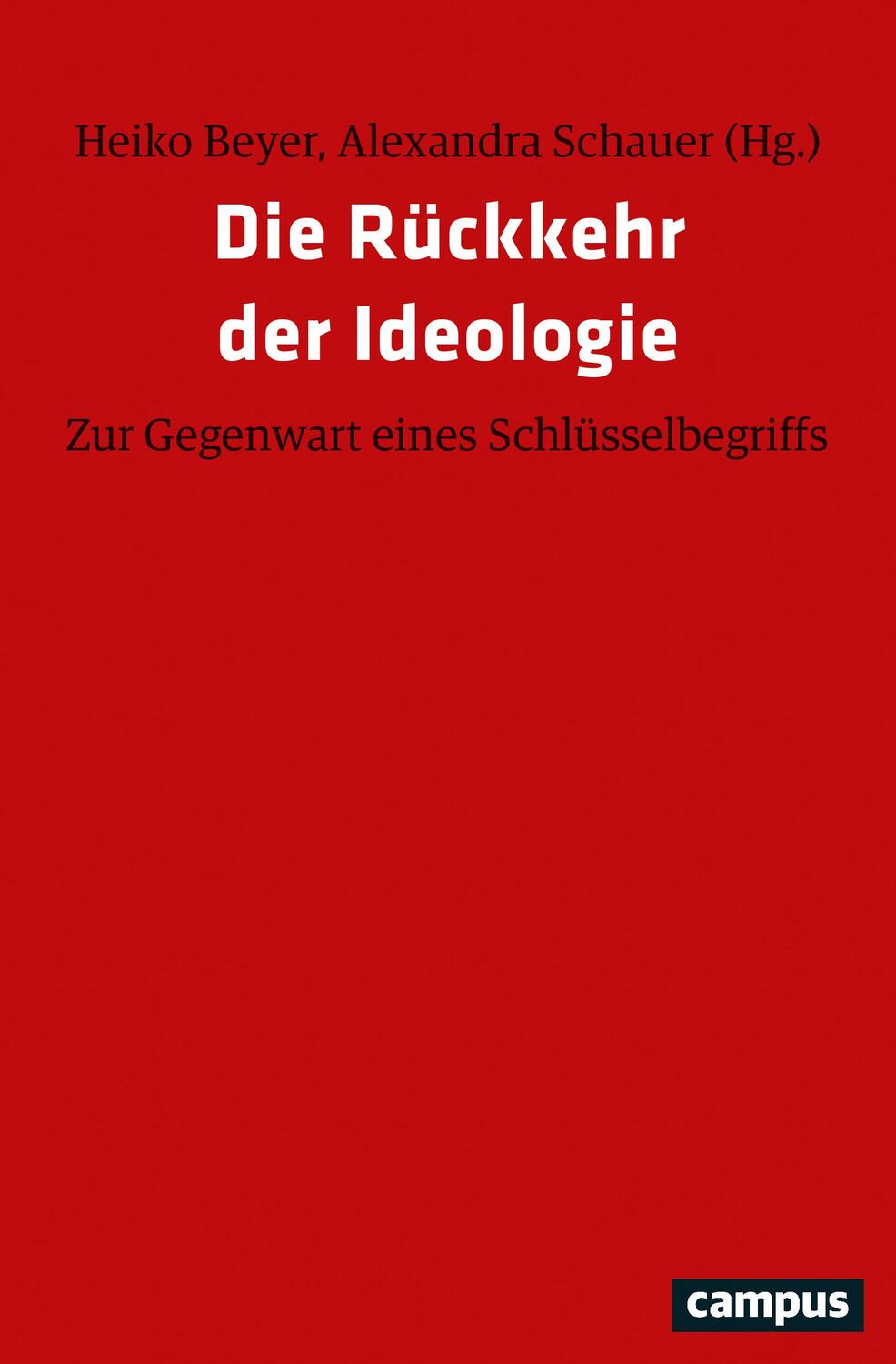Cover: 9783593511702 | Die Rückkehr der Ideologie | Zur Gegenwart eines Schlüsselbegriffs