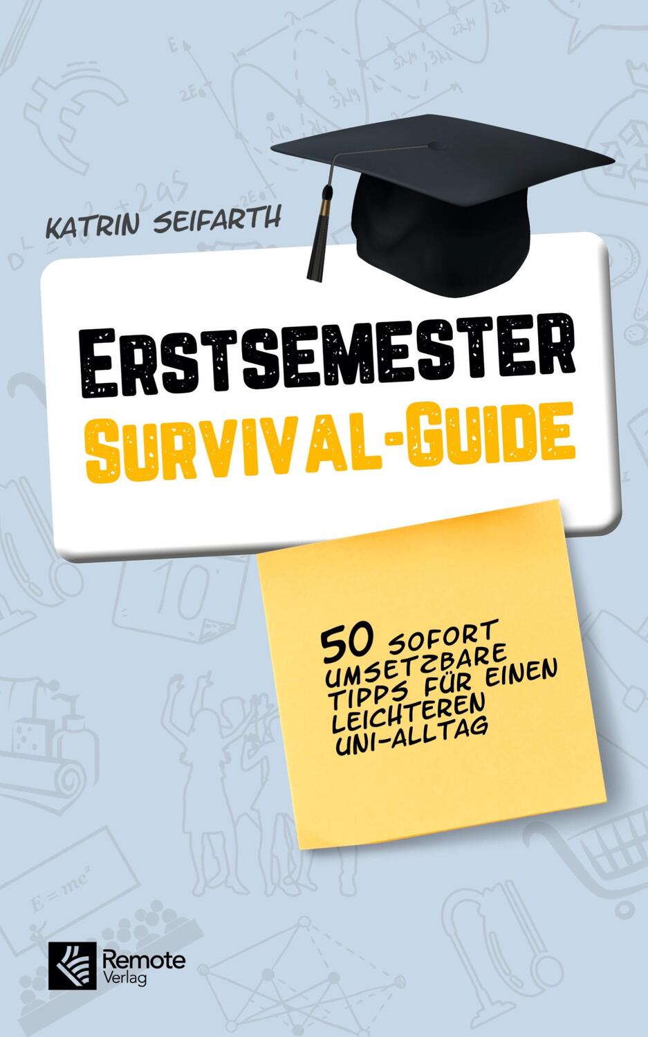Cover: 9781955655873 | Erstsemester-Survival-Guide | Katrin Seifarth | Taschenbuch | Deutsch