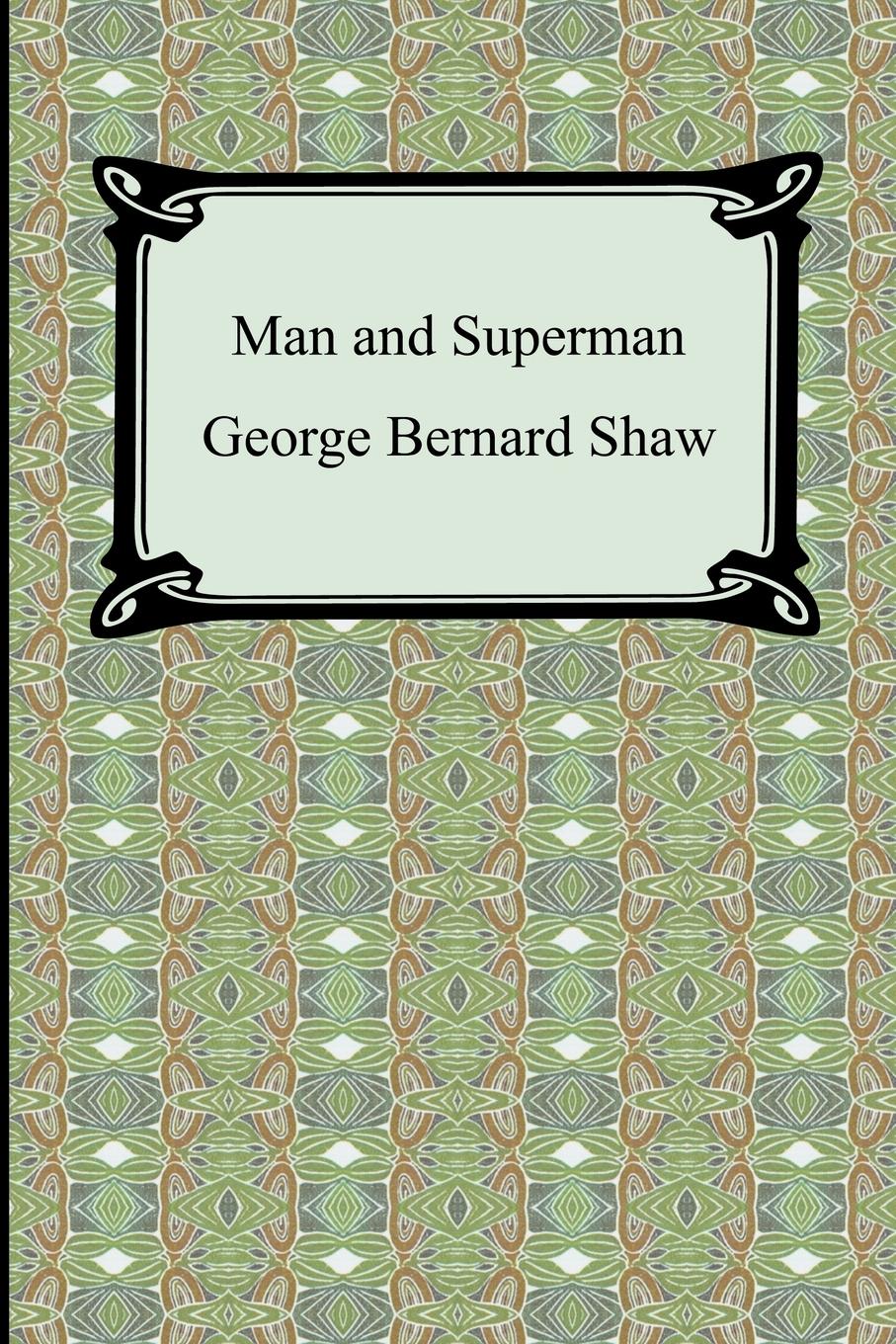 Cover: 9781420928921 | Man and Superman | George Bernard Shaw | Taschenbuch | Englisch | 2007