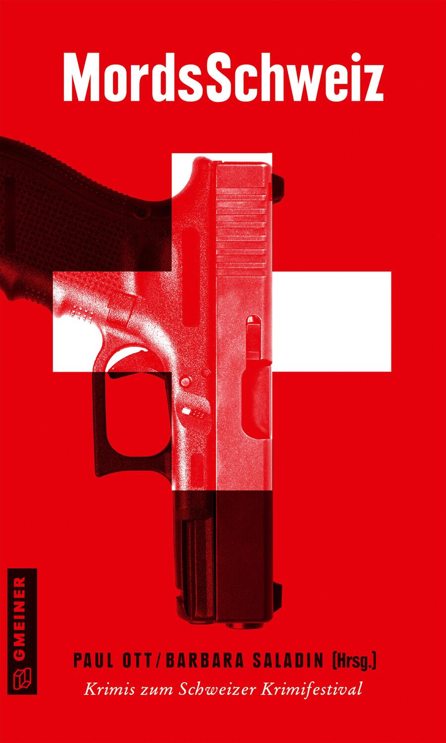 Cover: 9783839200612 | MordsSchweiz | Krimis zum Schweizer Krimifestival | Paul Ott (u. a.)
