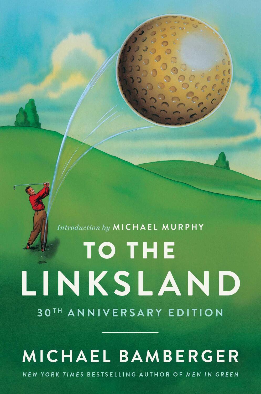 Cover: 9781668020586 | To the Linksland (30th Anniversary Edition) | Michael Bamberger | Buch