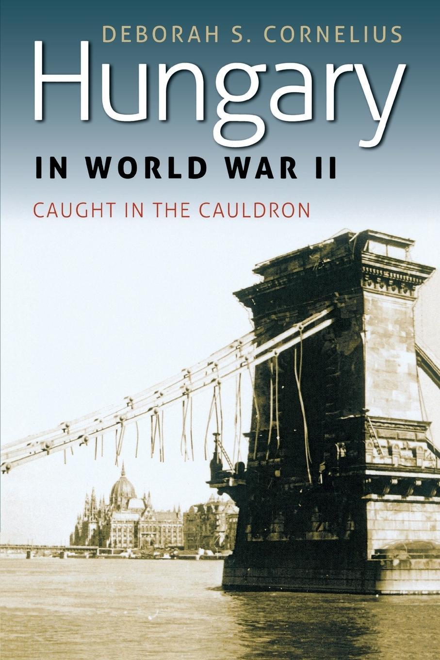 Cover: 9780823233441 | Hungary in World War II | Caught in the Cauldron | Cornelius | Buch