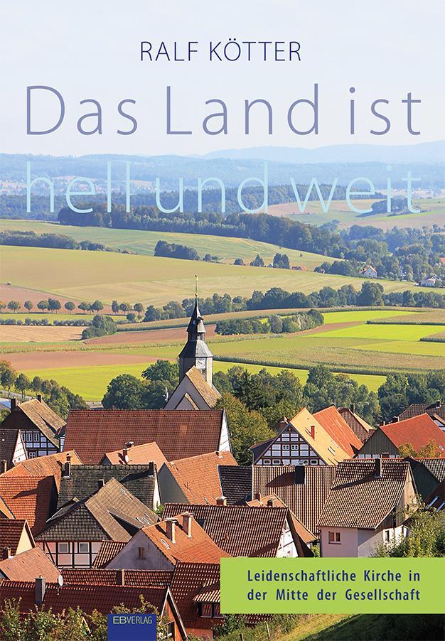 Cover: 9783868931471 | Das Land ist hell und weit | Ralf Kötter | Taschenbuch | Deutsch