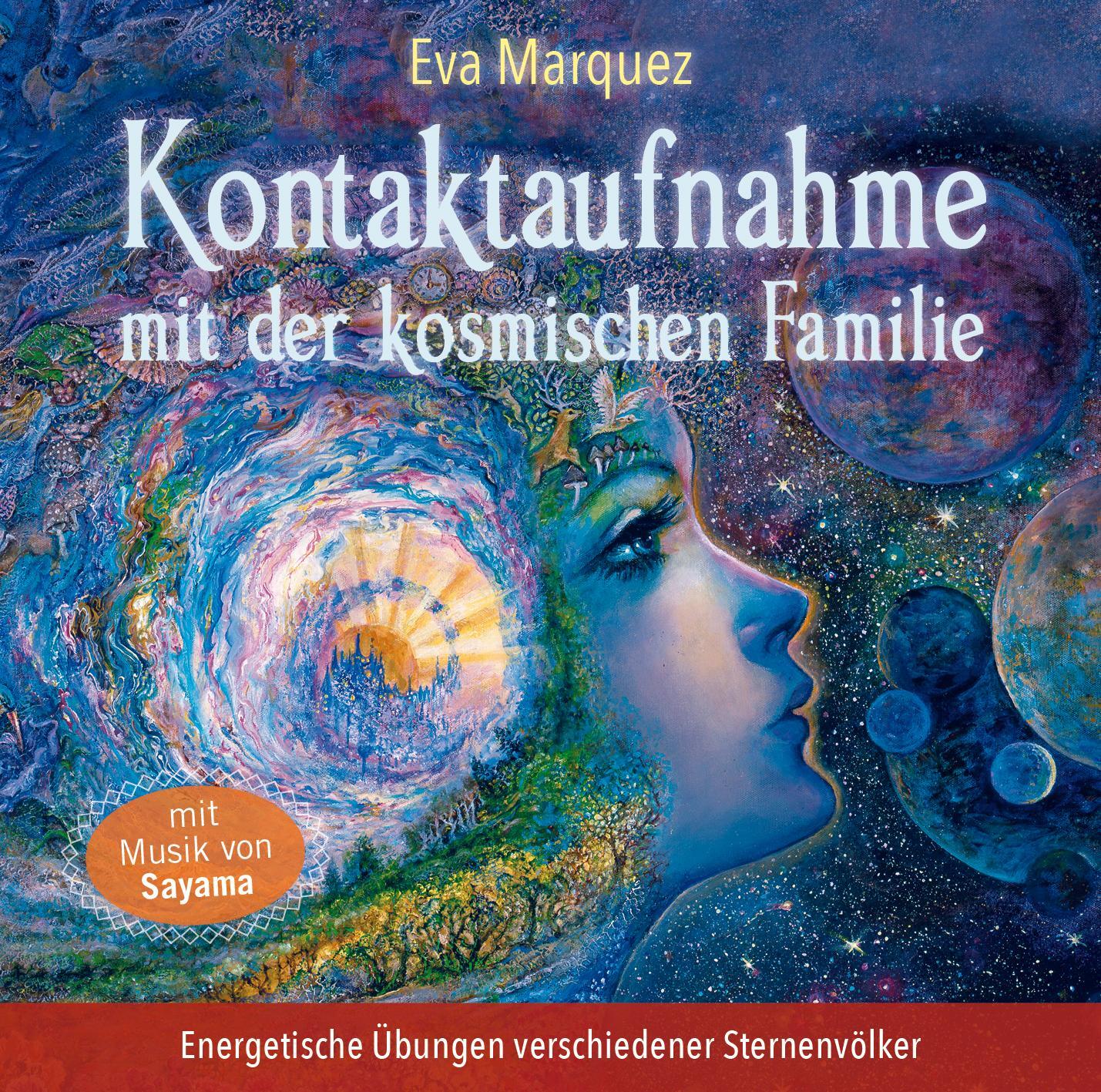 Cover: 9783954472680 | Kontaktaufnahme mit der kosmischen Familie | Eva Marquez | Audio-CD