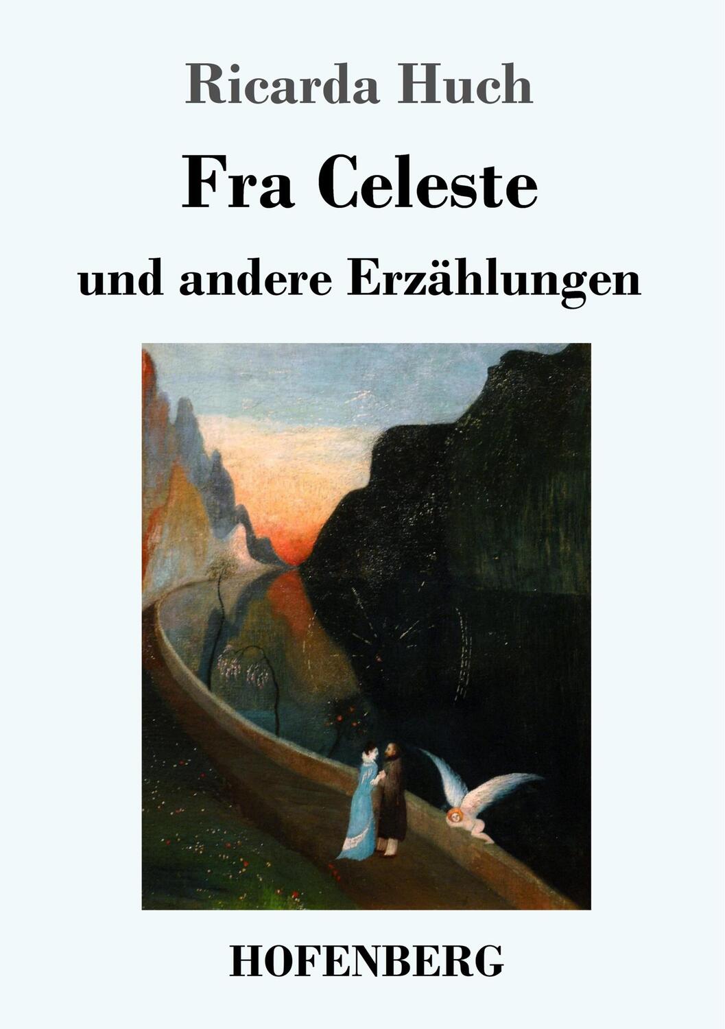 Cover: 9783743726680 | Fra Celeste | und andere Erzählungen | Ricarda Huch | Taschenbuch