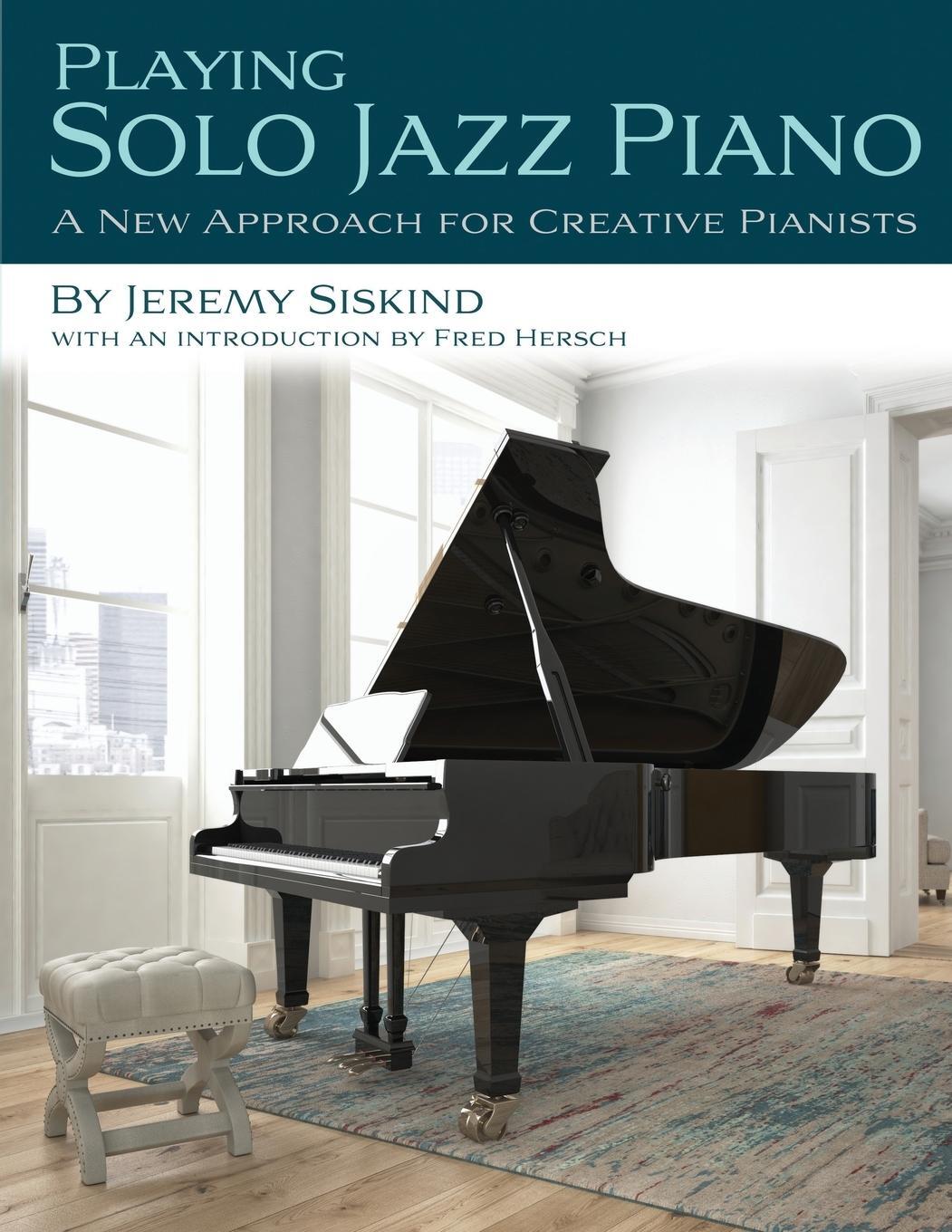 Cover: 9781735169507 | Playing Solo Jazz Piano | Jeremy Siskind | Taschenbuch | Paperback