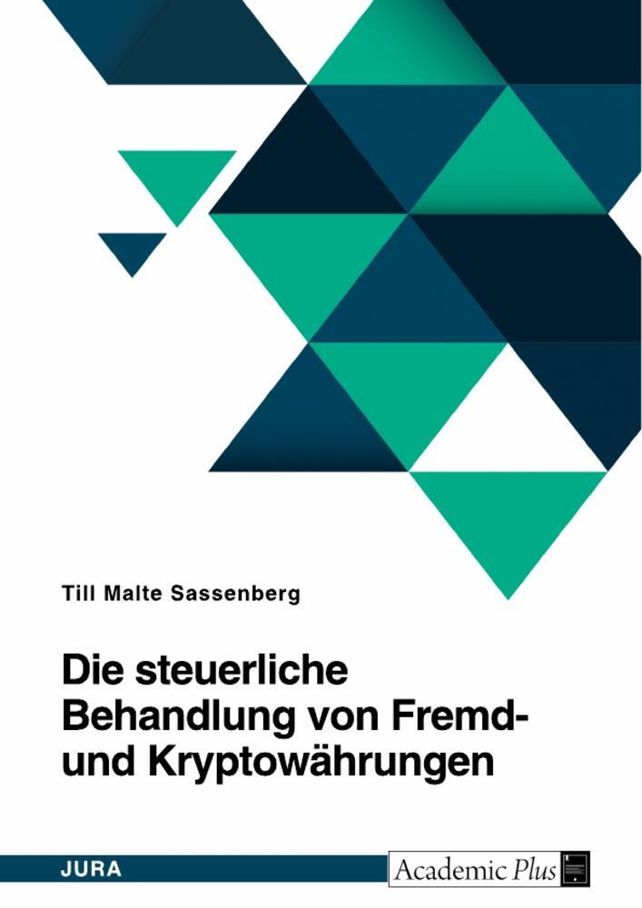 Cover: 9783346649706 | Die steuerliche Behandlung von Fremd- und Kryptowährungen | Sassenberg